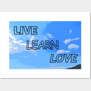 Live, Learn, Love on a sky background Posters and Art